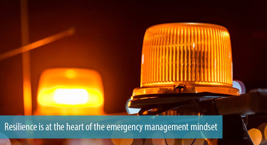 Why an emergency management mindset boosts resilience