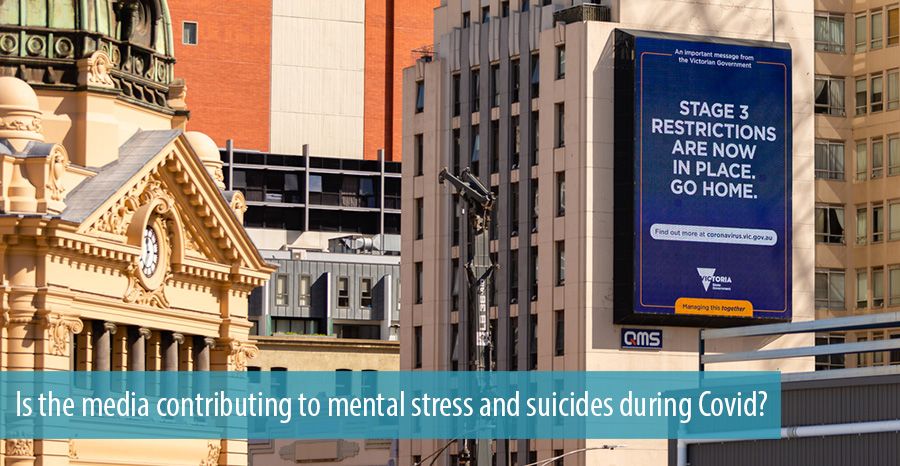 Is the media contributing to mental stress and suicides during Covid?