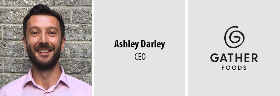 Ashley Darley, CEO, Gather Foods