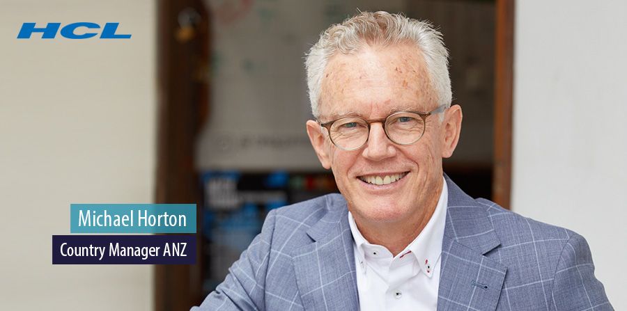 Michael Horton, Country Manager ANZ, HCL Technologies Michael Horton, Country Manager ANZ, HCL Technologies