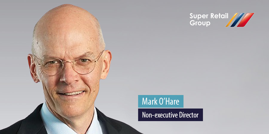 Mark O’Hare, Non-executive Director, Super Retail Group