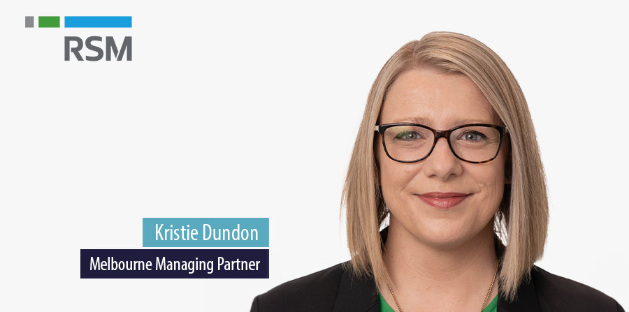 RSM elevates Kristie Dundon to Melbourne managing partner RSM elevates Kristie Dundon to Melbourne managing partner