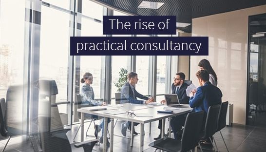 Future of consulting report forecasts the rise of practical consultancy