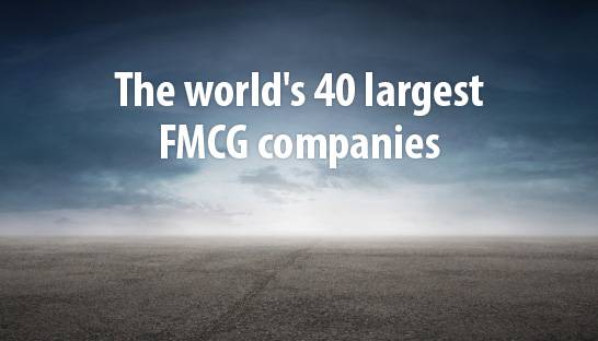 The world's 40 largest fast moving consumer goods companies