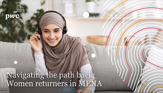 Women returning from career breaks could add $385 billion to MENA