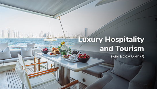 Luxury hospitality and tourism emerge as the growth engine of global luxury market