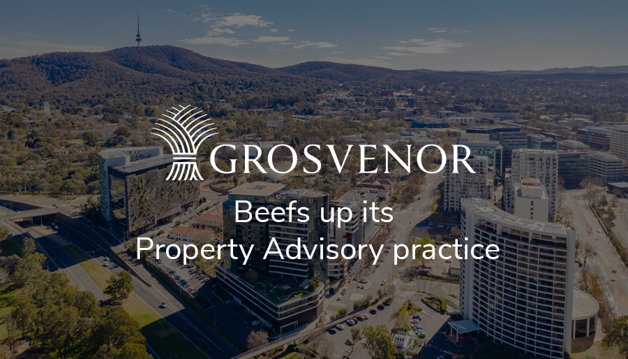 Grosvenor beefs up its Property Advisory practice with senior appointments